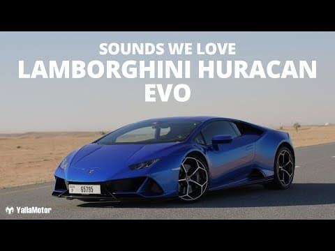 Lamborghini Huracan Evo | Sounds We Love 3 | YallaMotor Lamborghini Huracan Evo | Sounds We Love 3 | YallaMotor