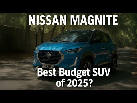 Nissan Magnite Review: Best Budget SUV of 2025? Nissan Magnite Review: Best Budget SUV of 2025?